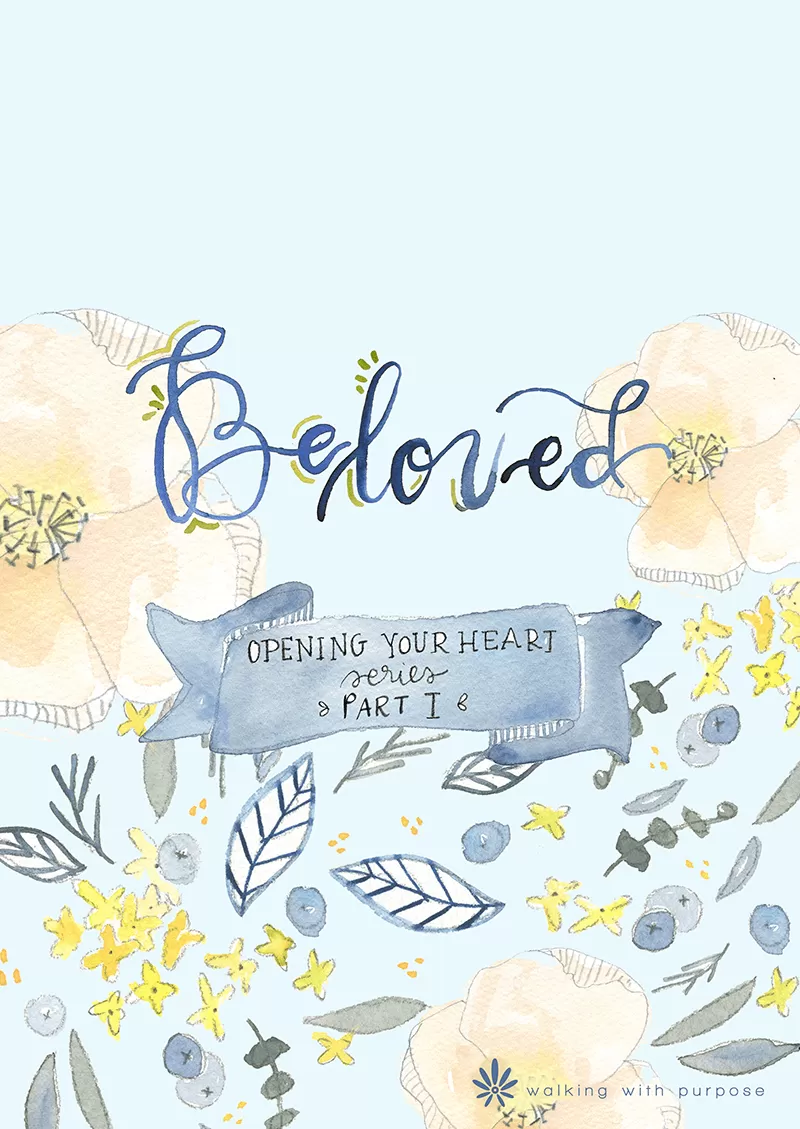 Beloved Opening Your Hearts